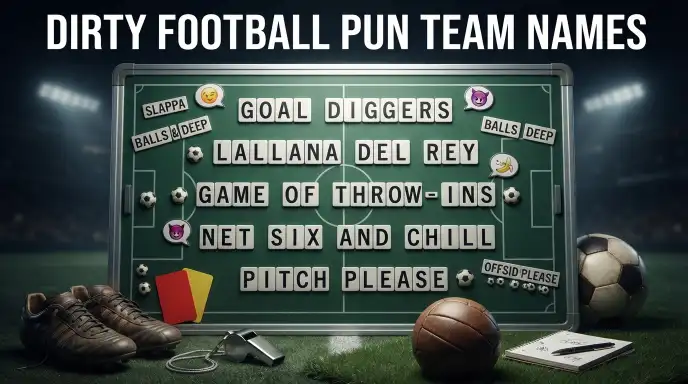 Dirty Football Pun Team Names